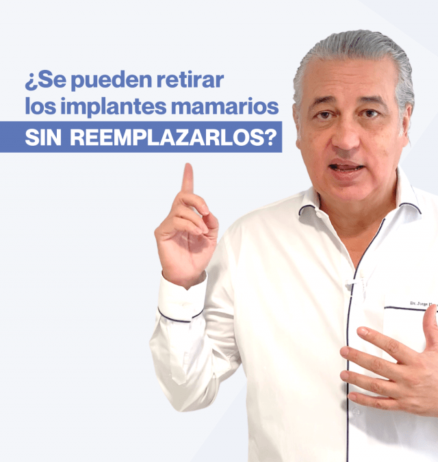 Se pueden retirar los implantes mamarios sin reemplazarlos?